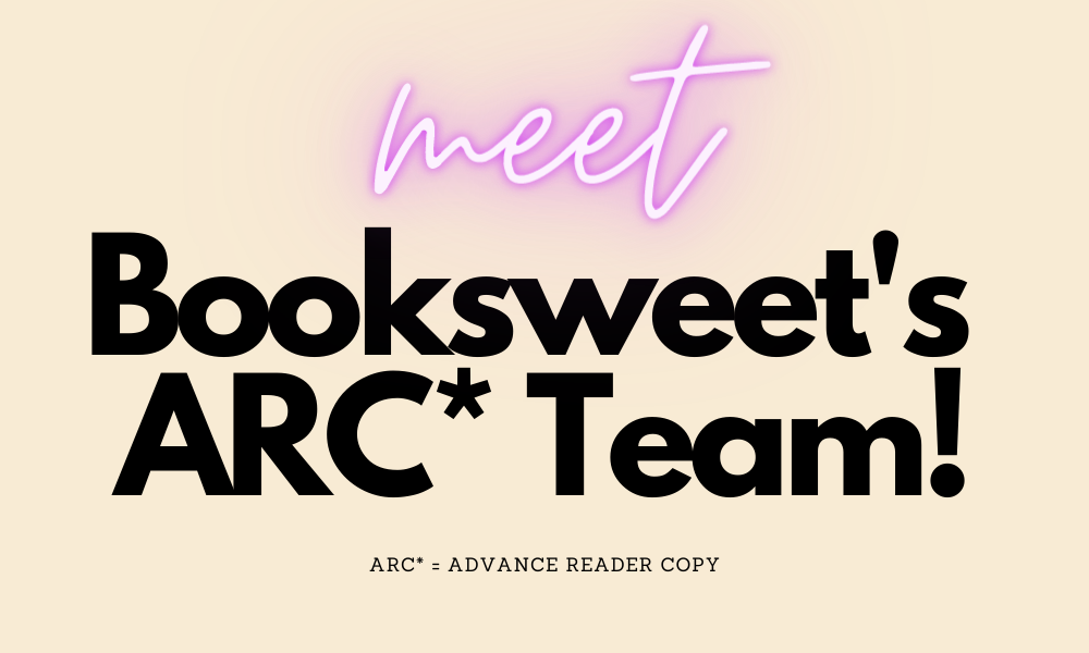 Meet Booksweet's ARC Team!